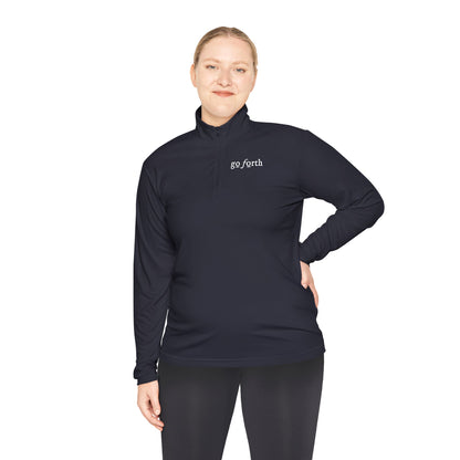 GO FORTH Unisex Quarter-Zip Pullover