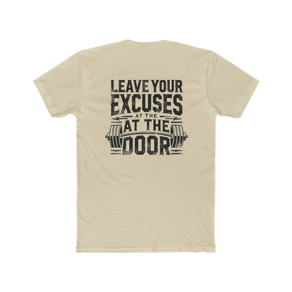 LEAVE YOUR EXCUSES Unisex Cotton Crew Tee