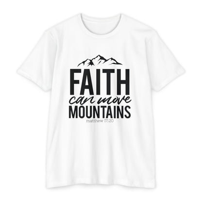 FAITH  CAN MOVE MOUNTAINS - Unisex T-shirt