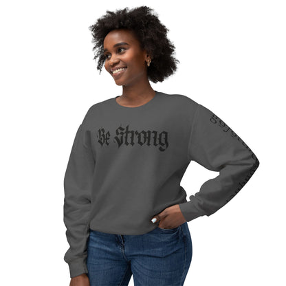 Be Strong & Go Forth Unisex Lightweight Sweatshirt