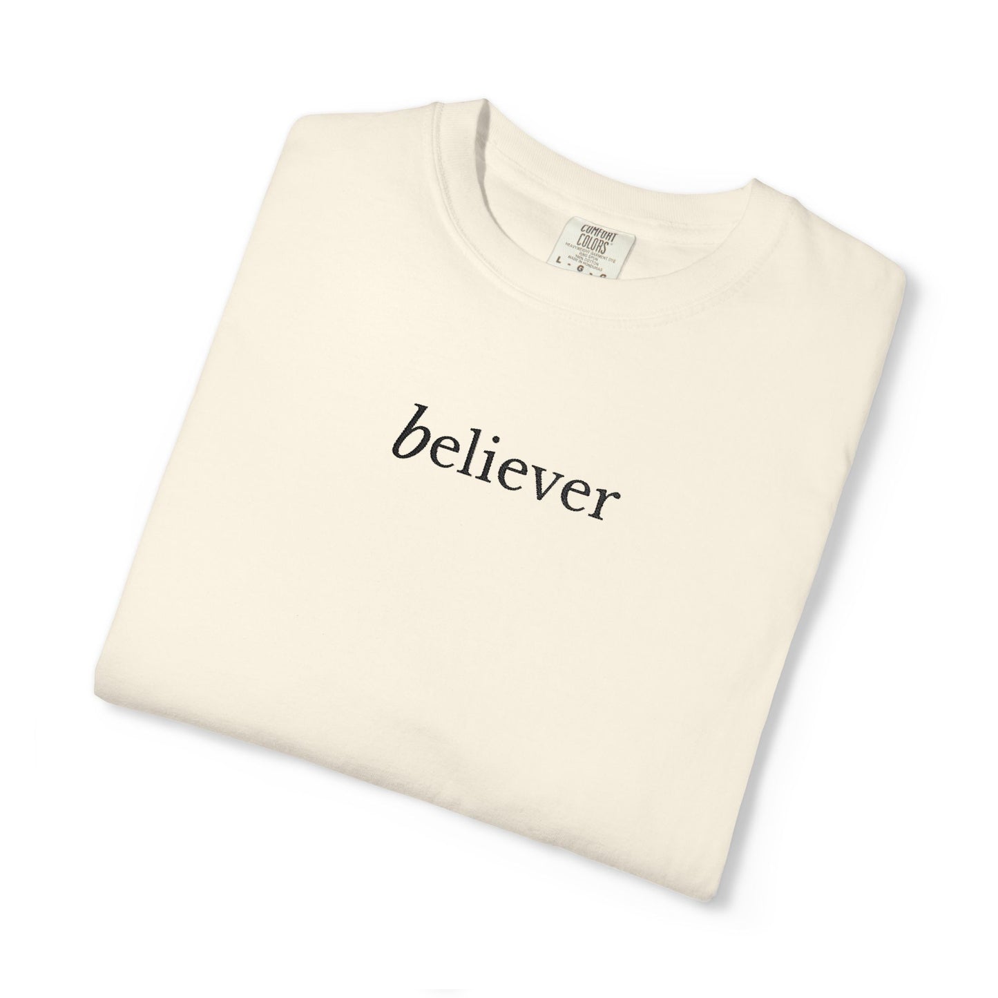 BELIEVER- EMBROIDERED Inspirational Garment-Dyed T-Shirt