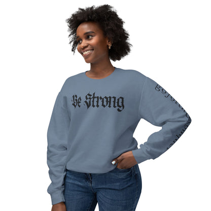 Be Strong & Go Forth Unisex Lightweight Sweatshirt