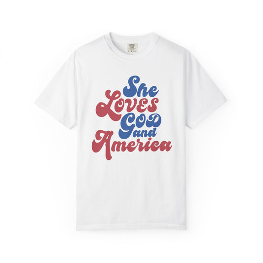 SHE LOVES GOD AND AMERICA - Patriotic T-Shirt