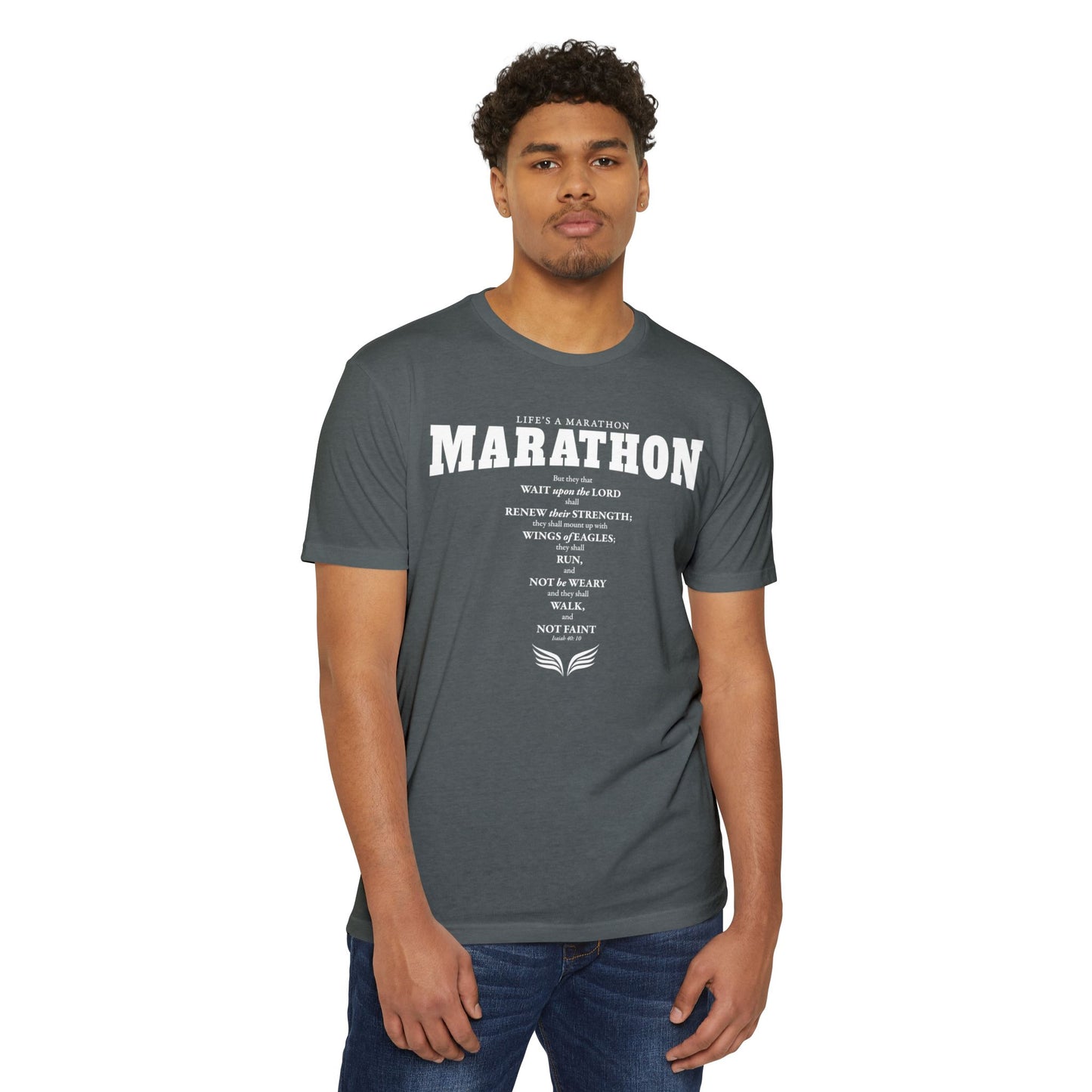 LIFE'S A MARATHON -THEY SHALL RUN AND NOT BE WEARY - TSHIRT