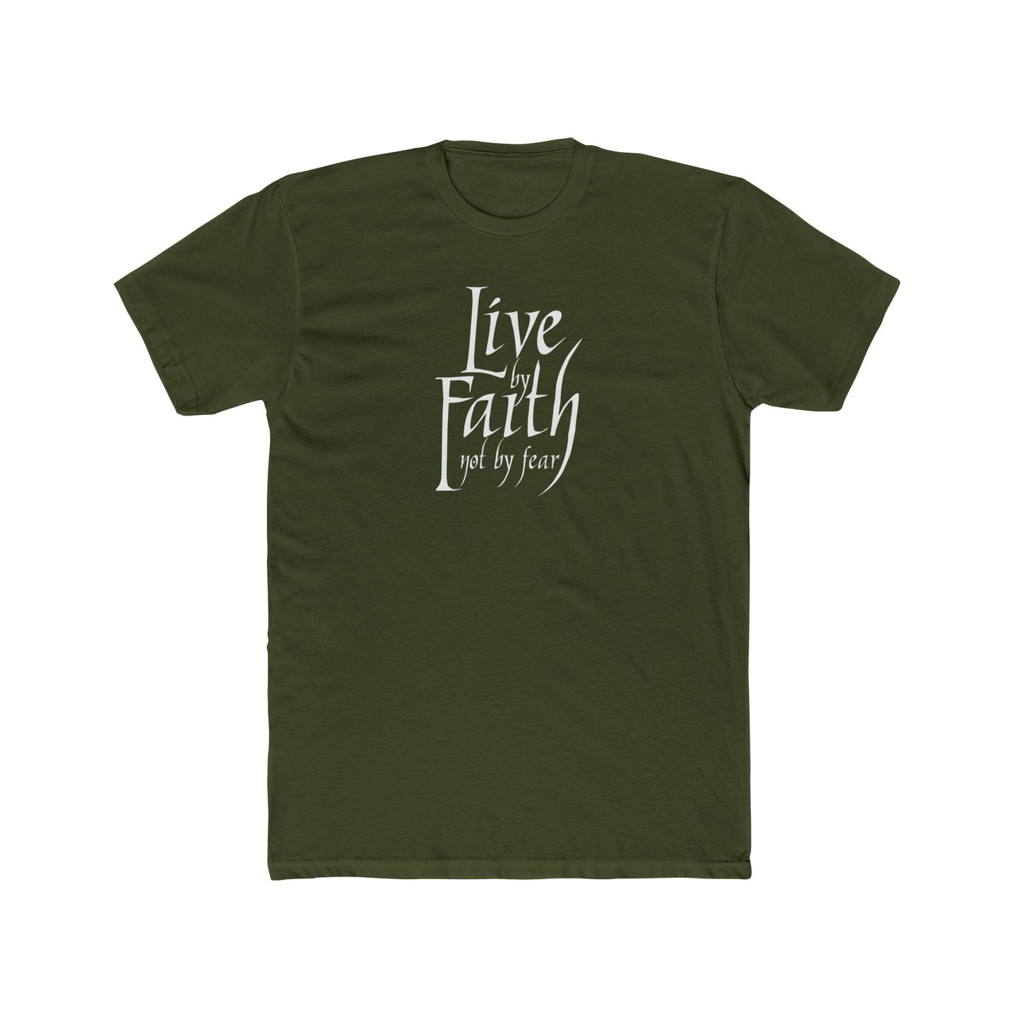 LIVE BY FAITH - NOT BY FEAR! Unisex Cotton T-shirt