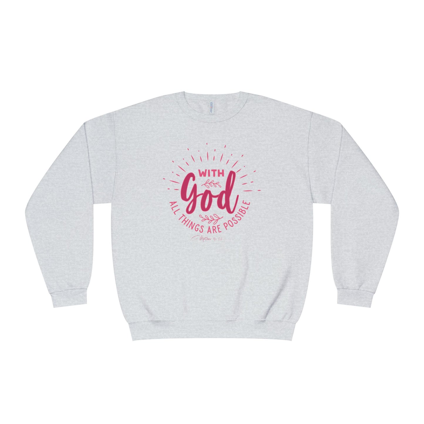 WITH GOD ALL THINGS ARE POSSIBLE Unisex Crewneck Sweatshirt