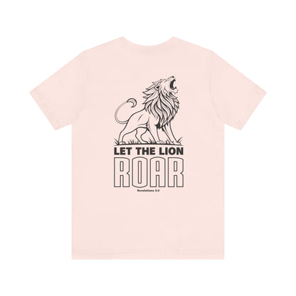 LET THE LION ROAR T-Shirt