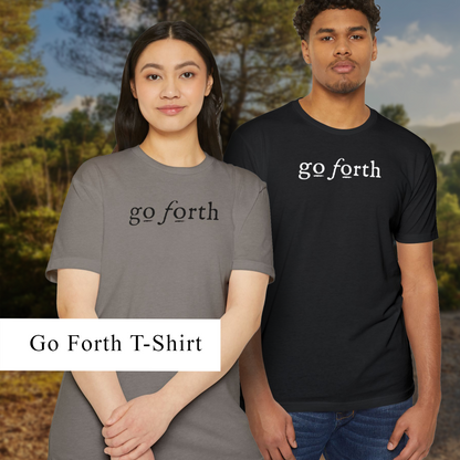 GO FORTH TSHIRT Unisex CVC Jersey T-shirt