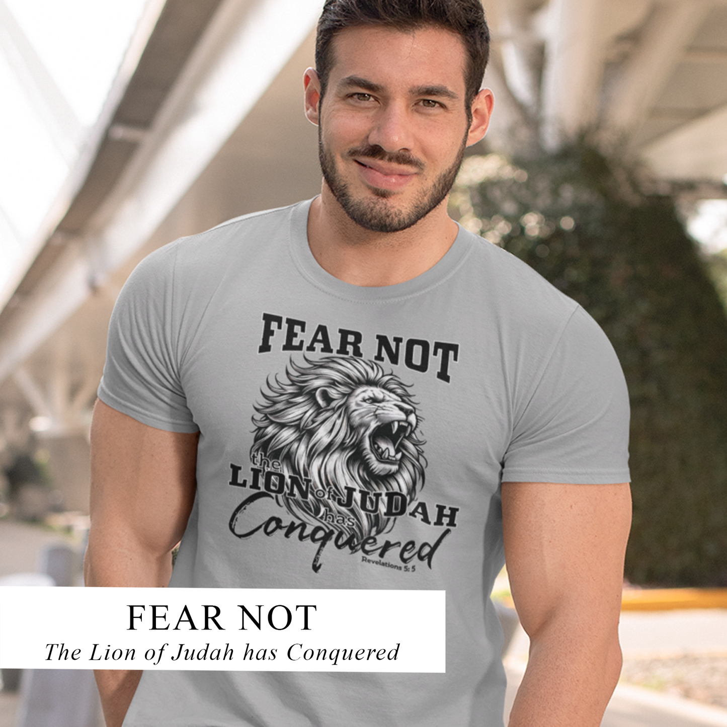 FEAR NOT THE LION OF JUDAH HAS CONQUERED T-SHIRT