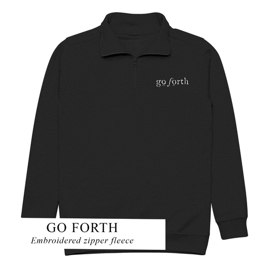 GO FORTH EMBROIDERED Unisex Zipper Fleece Pullover