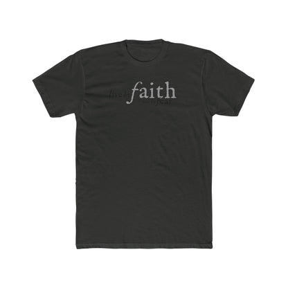 LIVE BY FAITH NOT BY FEAR 1 Unisex Cotton Crew Tee