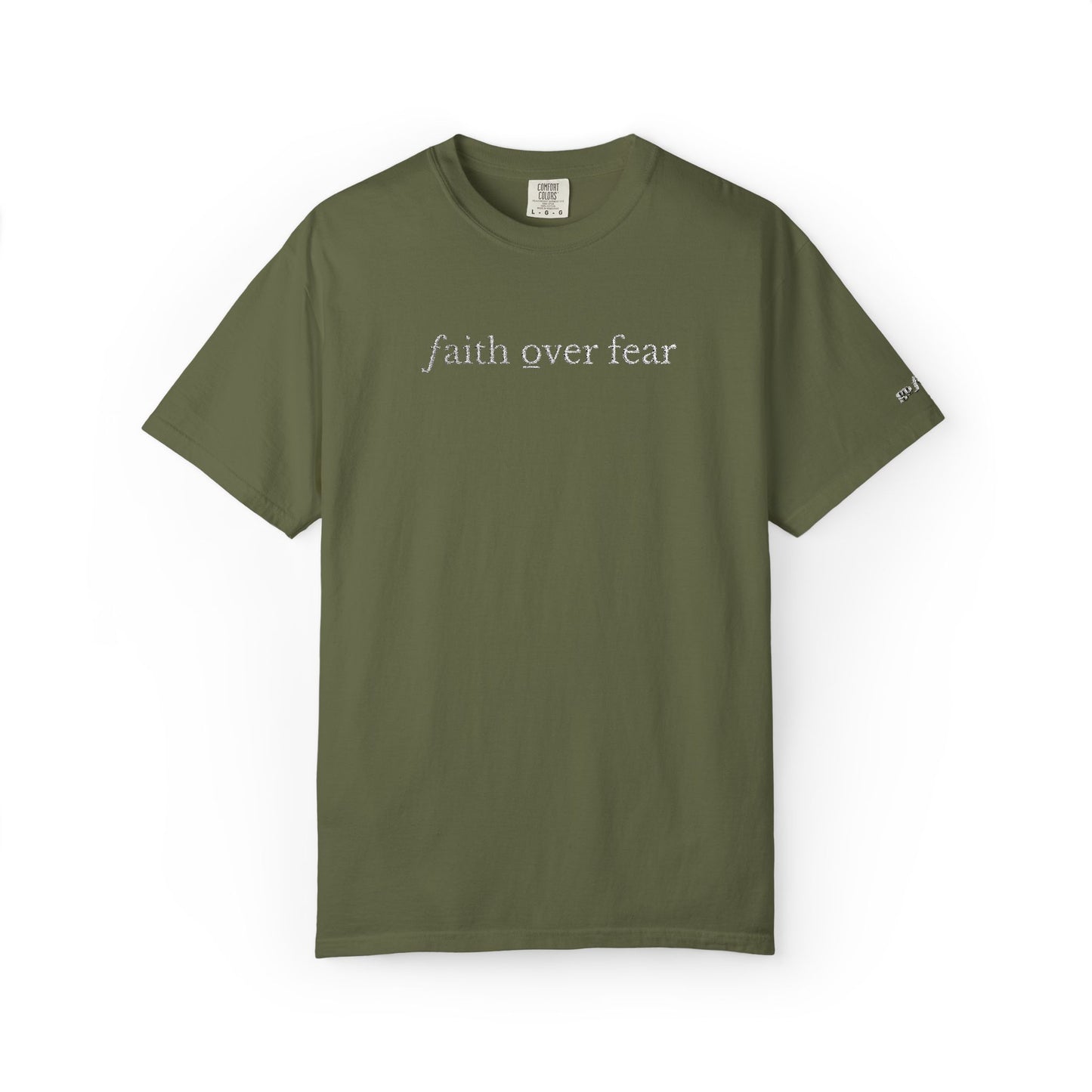 FAITH OVER FEAR - EMBROIDERED drk  Inspirational Garment-Dyed T-Shirt