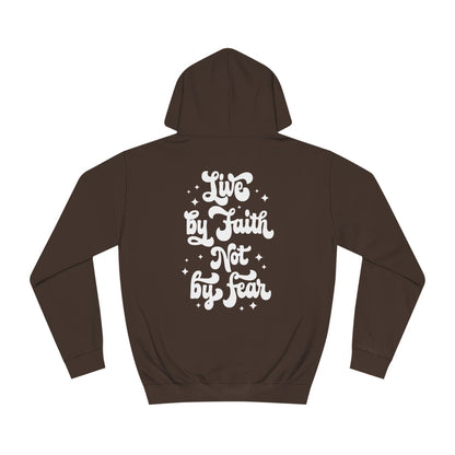 LIVE BY FAITH NOT BY FEAR - Faith-Inspired Hoodie