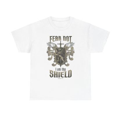 Fear Not I will bed your Shield - Unisex Tee