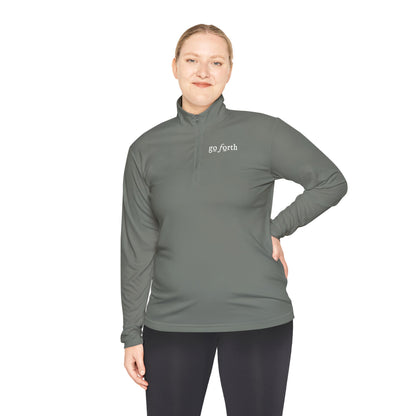 GO FORTH Unisex Quarter-Zip Pullover