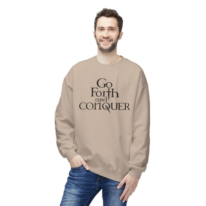 GO FORTH AND CONQUER - Unisex Sweatshirt