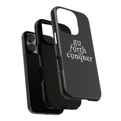 GO FORTH AND CONQUER Tough Cases