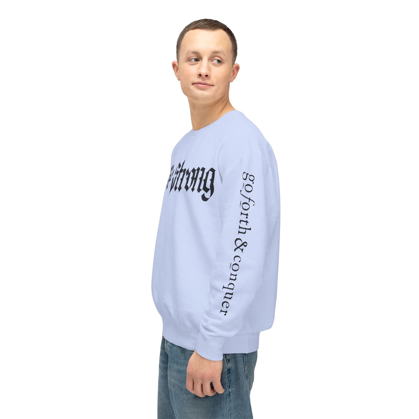 Be Strong & Go Forth Unisex Lightweight Sweatshirt