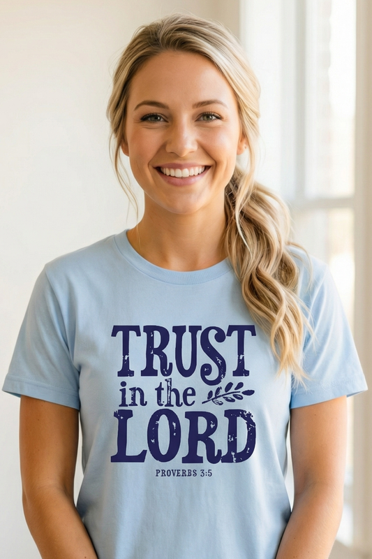 TRUST IN THE LORD TSHIRT