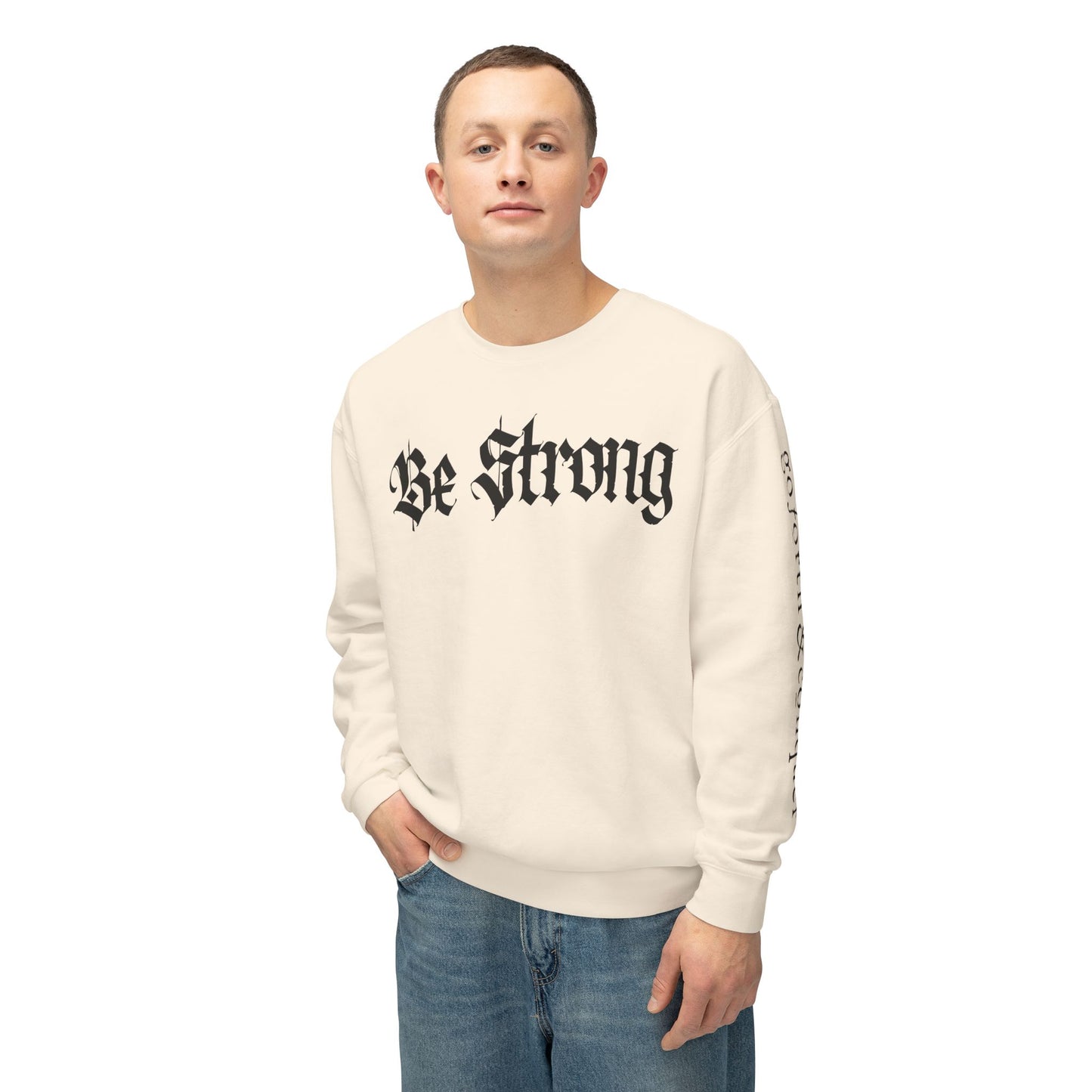 Be Strong & Go Forth Unisex Lightweight Sweatshirt