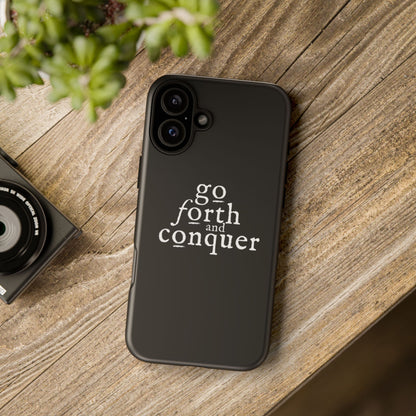 GO FORTH AND CONQUER Tough Cases