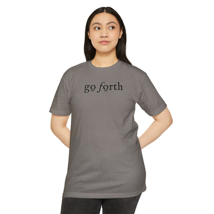 GO FORTH TSHIRT Unisex CVC Jersey T-shirt