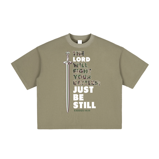 be still,go forth,Final Men's,foght your battles, Exodus 33:3,Christian T-shirt
