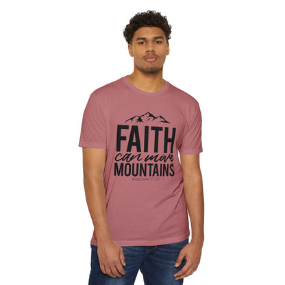 FAITH  CAN MOVE MOUNTAINS - Unisex T-shirt