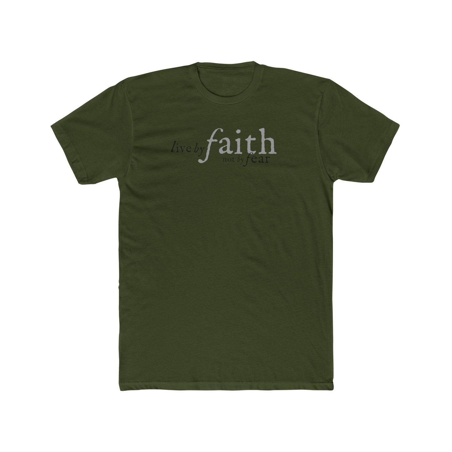 LIVE BY FAITH NOT BY FEAR 1 Unisex Cotton Crew Tee