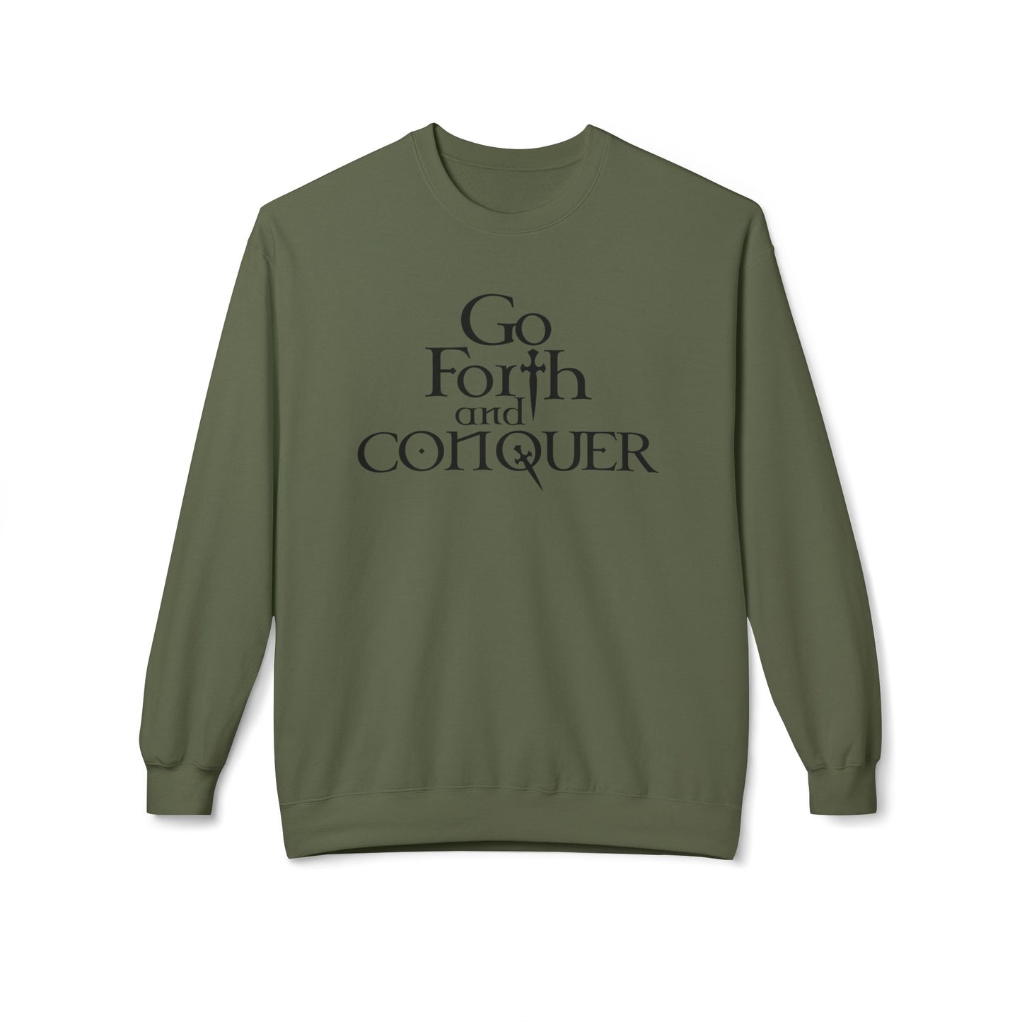 GO FORTH AND CONQUER - Unisex Sweatshirt