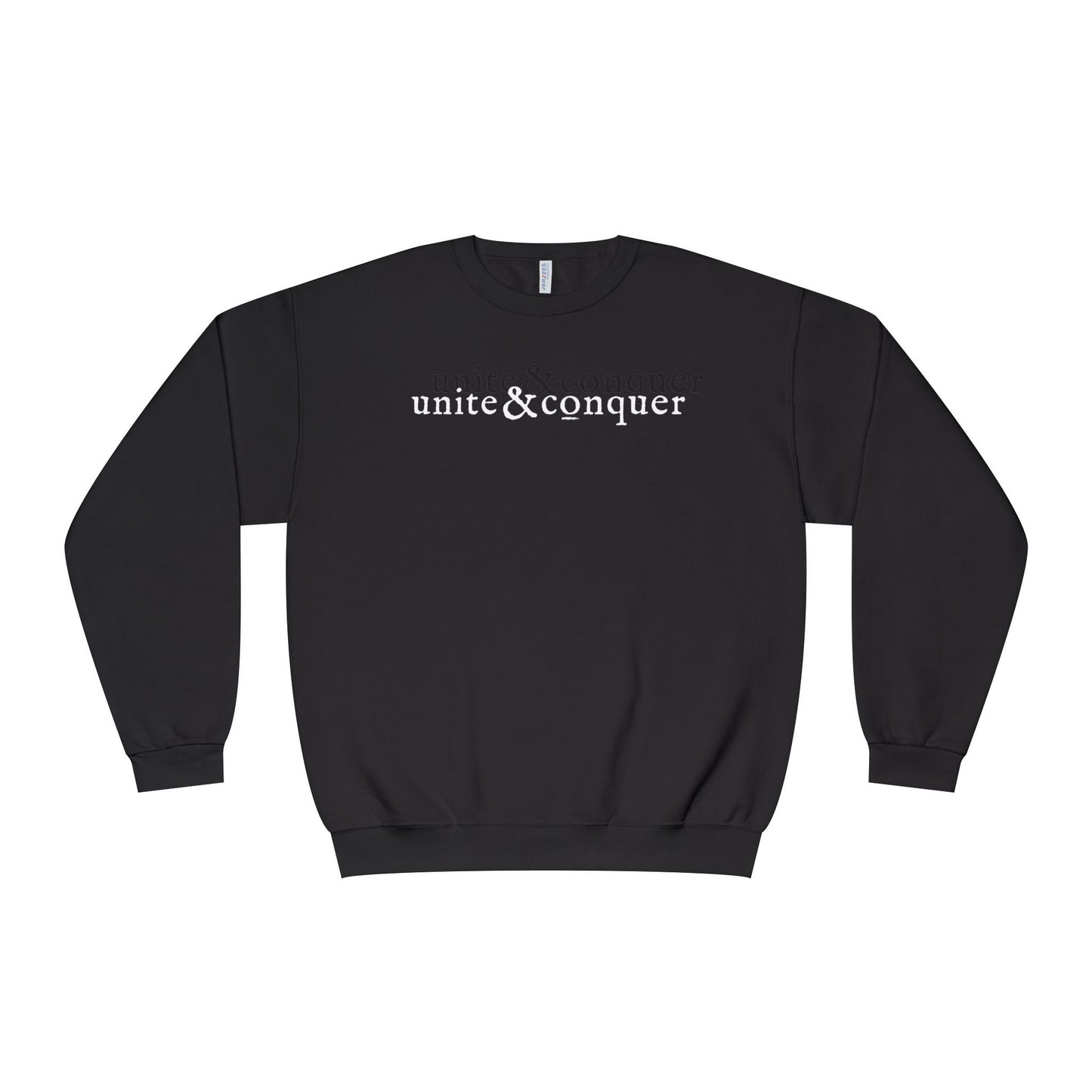 UNITE AND CONQUER Unisex Sweatshirt