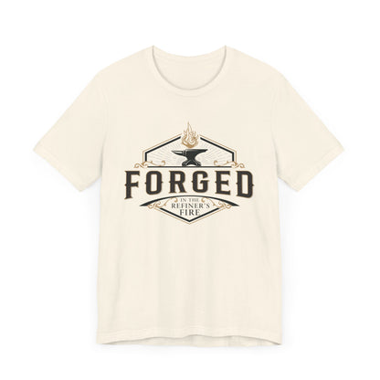 FORGED in the REFINER'S FIRE