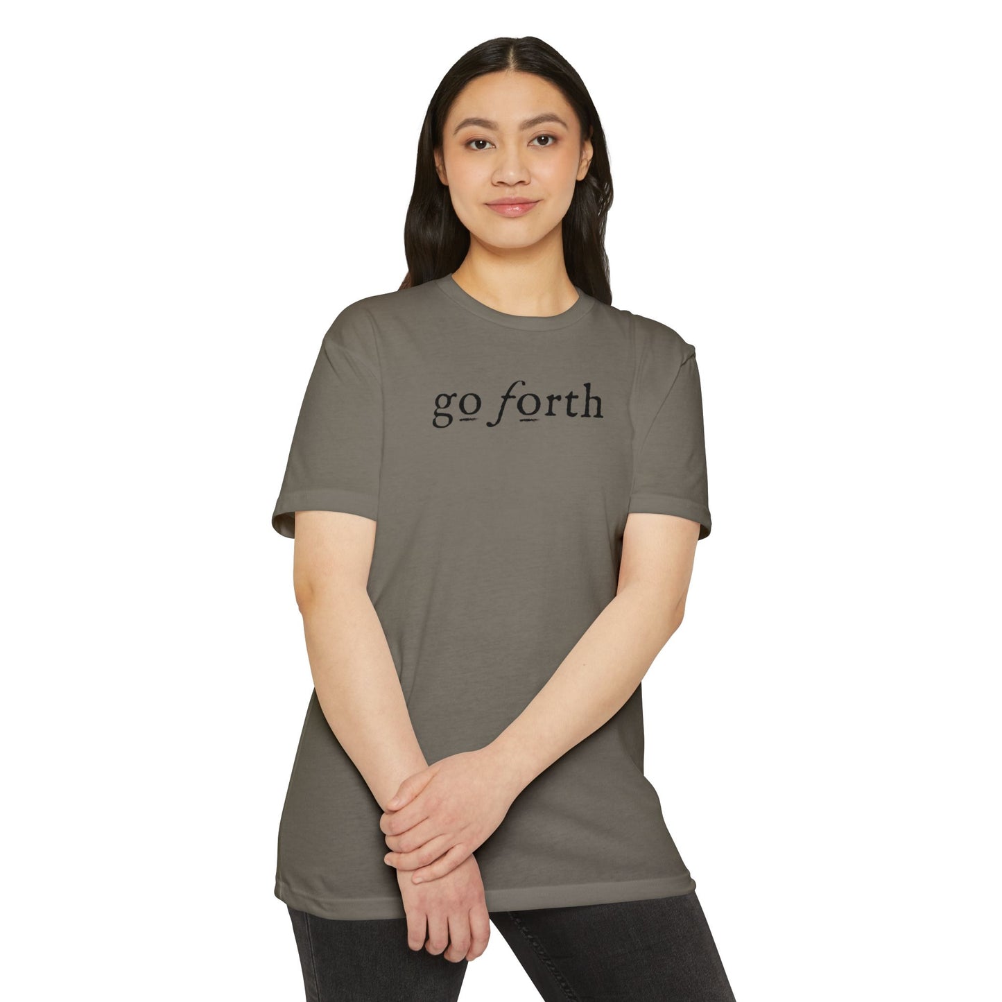 GO FORTH TSHIRT Unisex CVC Jersey T-shirt