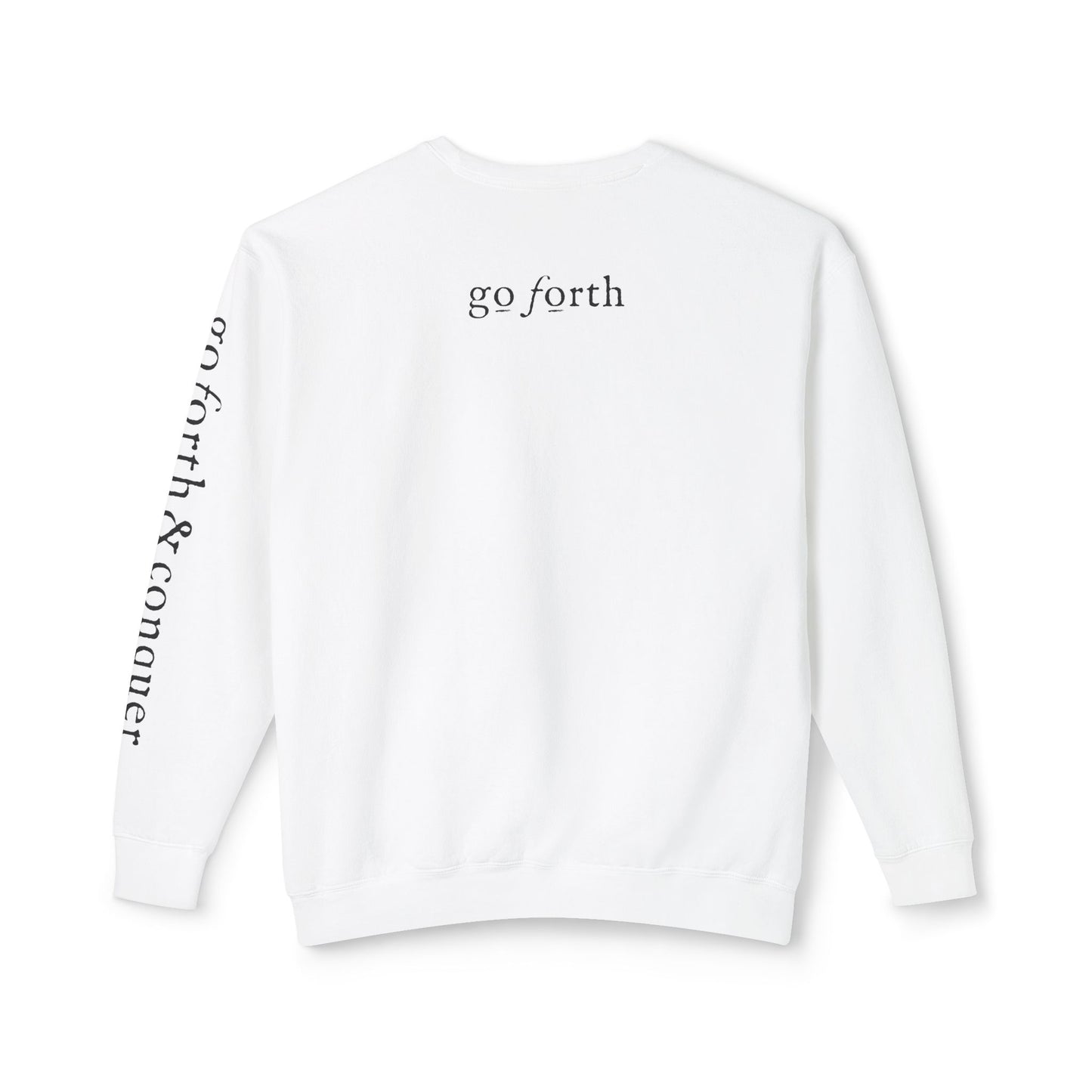 Be Strong & Go Forth Unisex Lightweight Sweatshirt