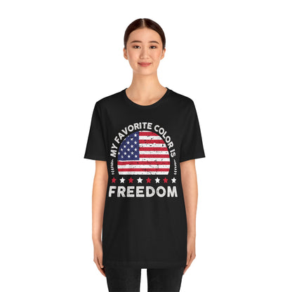 MY FAVORITE COLOR IS FREEDOM Unisex Tee Shirt
