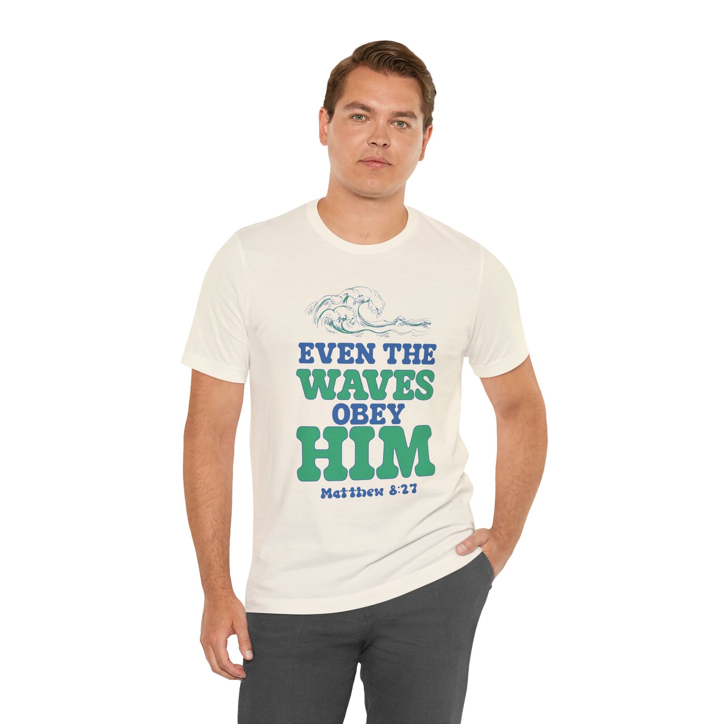 EVEN THE WAVES OBEY HIM CHRISTIAN T-shirt