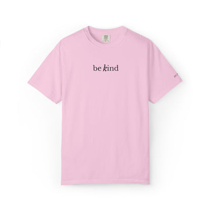 BE KIND - EMBROIDERED Inspirational Garment-Dyed T-Shirt