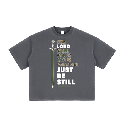 be still,go forth,Final Men's,foght your battles, Exodus 33:3,Christian T-shirt