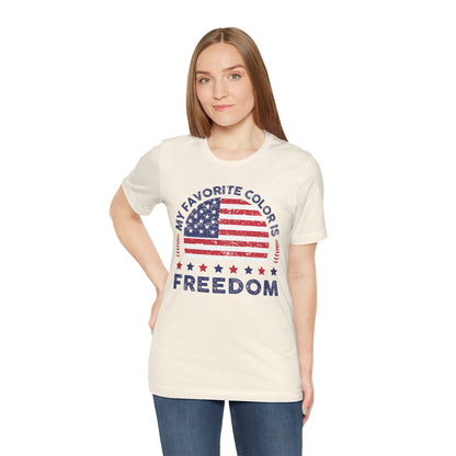 MY FAVORITE COLOR IS FREEDOM Unisex Tee Shirt