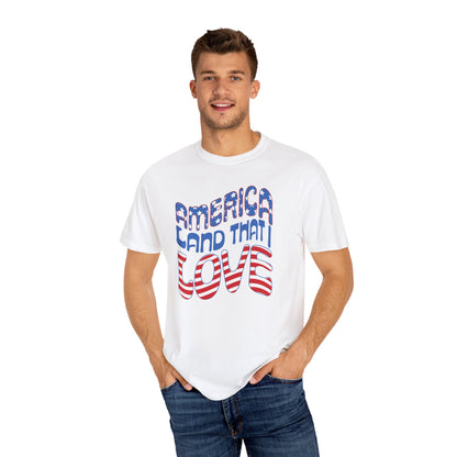 AMERICA LAND THAT I LOVE - Patriotic T-Shirt