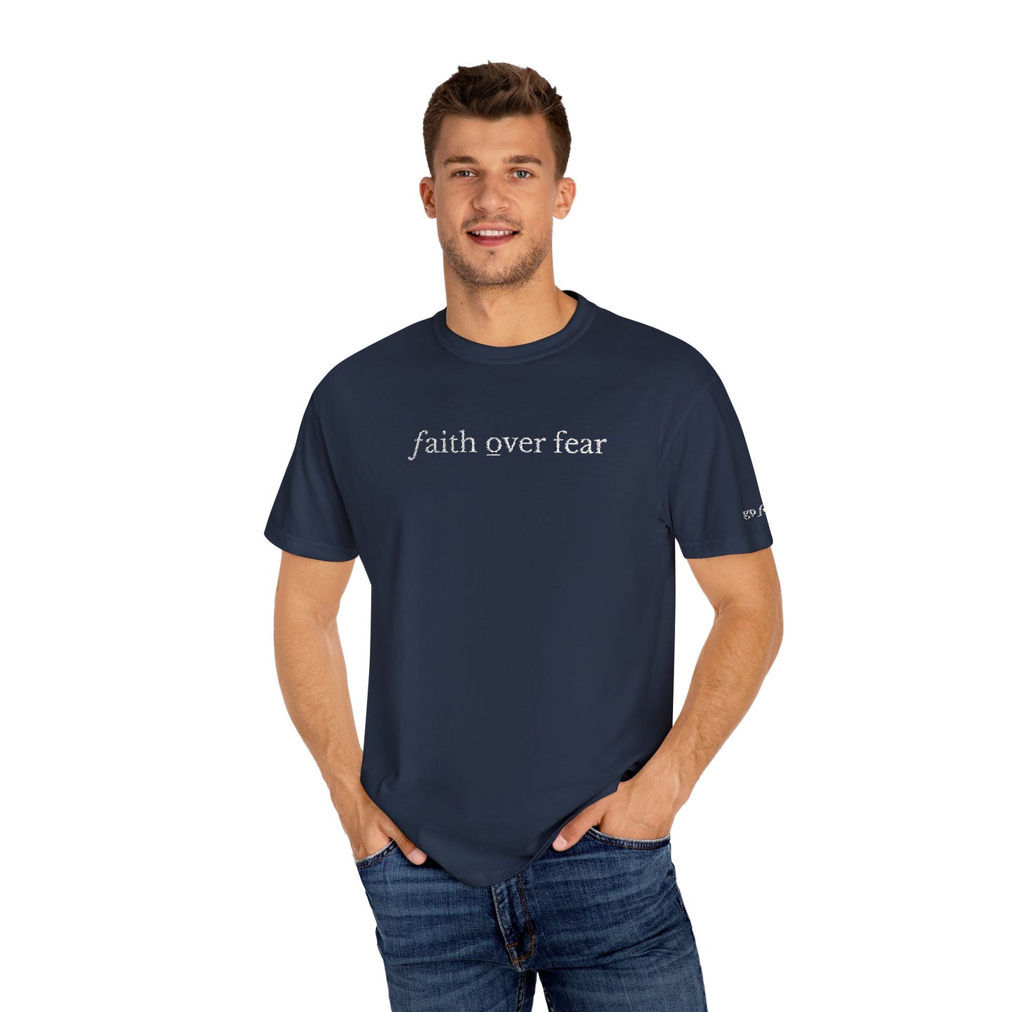 FAITH OVER FEAR - EMBROIDERED drk  Inspirational Garment-Dyed T-Shirt