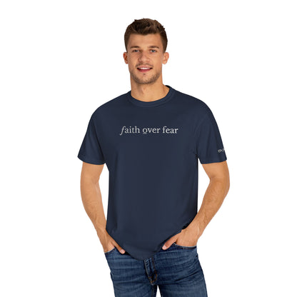FAITH OVER FEAR - EMBROIDERED drk  Inspirational Garment-Dyed T-Shirt