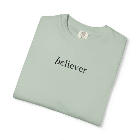 BELIEVER- EMBROIDERED Inspirational Garment-Dyed T-Shirt