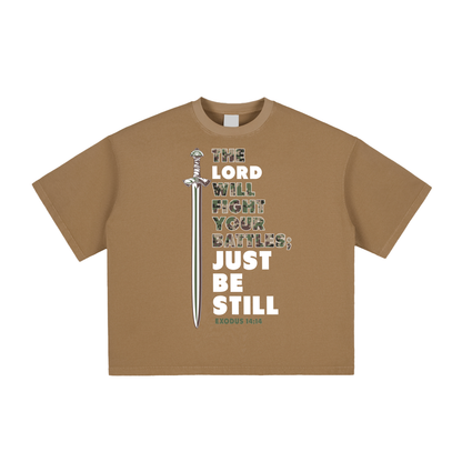 be still,go forth,Final Men's,foght your battles, Exodus 33:3,Christian T-shirt