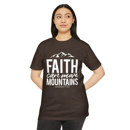 FAITH  CAN MOVE MOUNTAINS - Unisex T-shirt