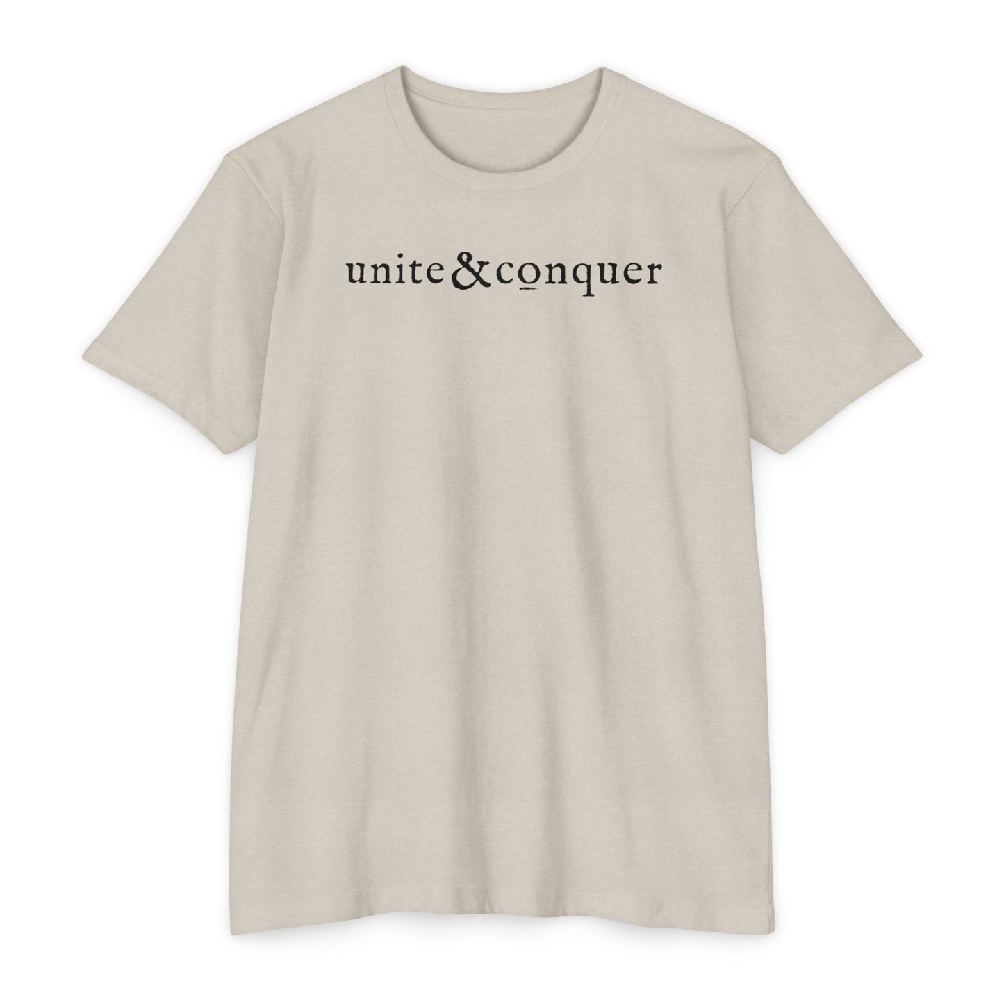 UNITE AND CONQUER T-SHIRT T-shirt