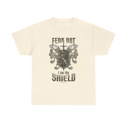 Fear Not I will bed your Shield - Unisex Tee