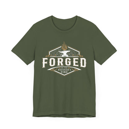 FORGED in the REFINER'S FIRE