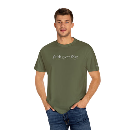 FAITH OVER FEAR - EMBROIDERED drk  Inspirational Garment-Dyed T-Shirt