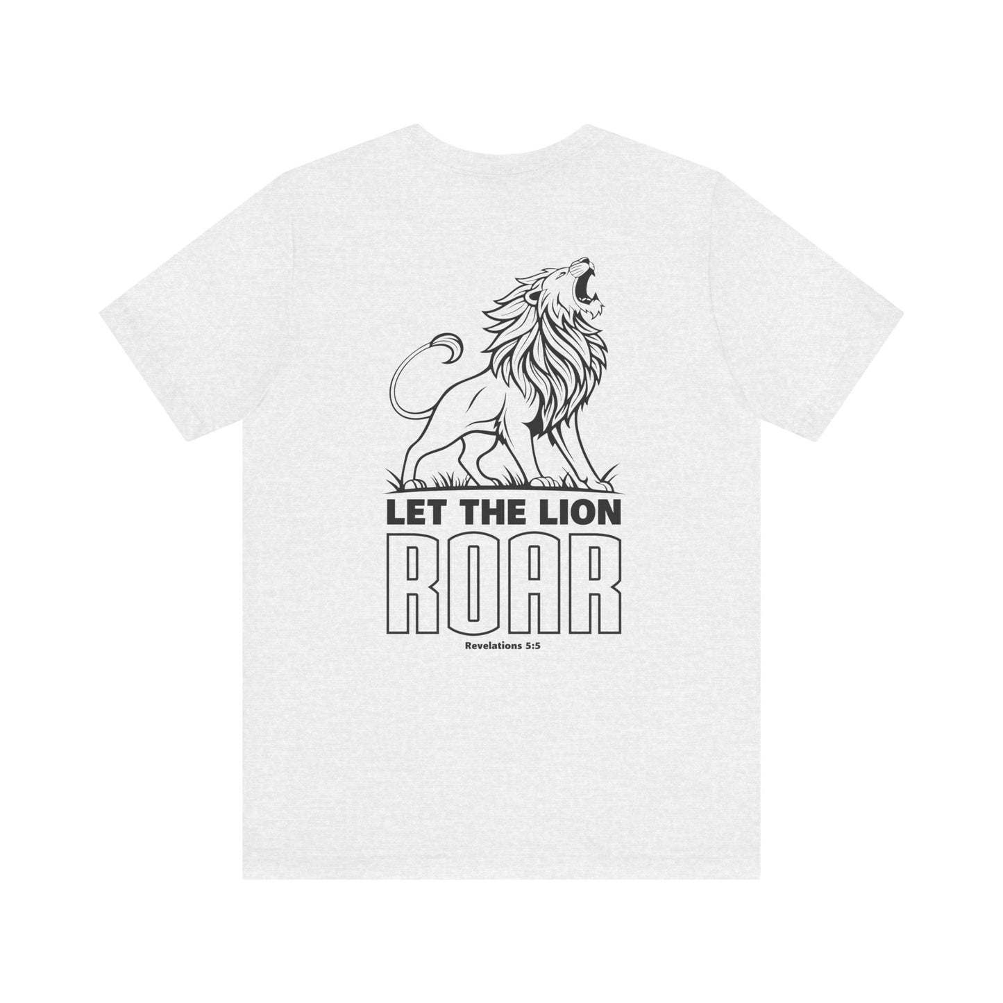 LET THE LION ROAR T-Shirt